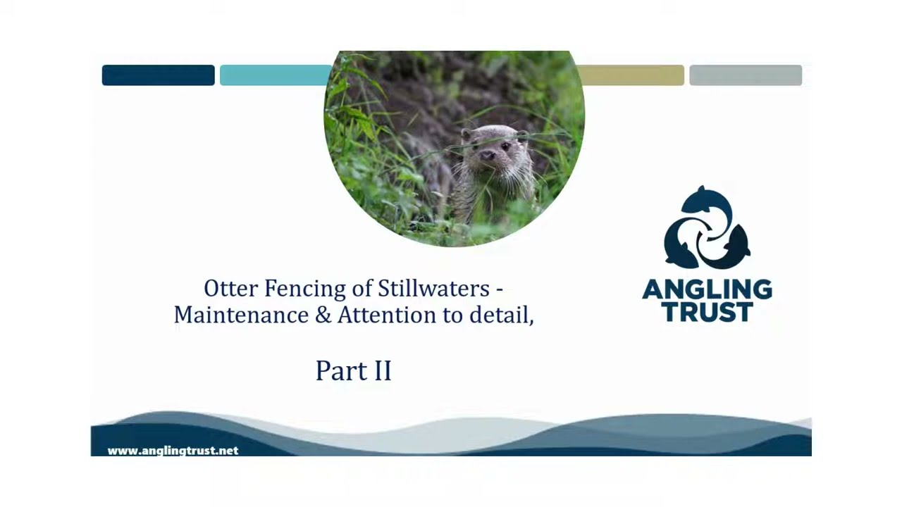 Virtual Fisheries Forum | Maintaining Your Otter Fence Part 2