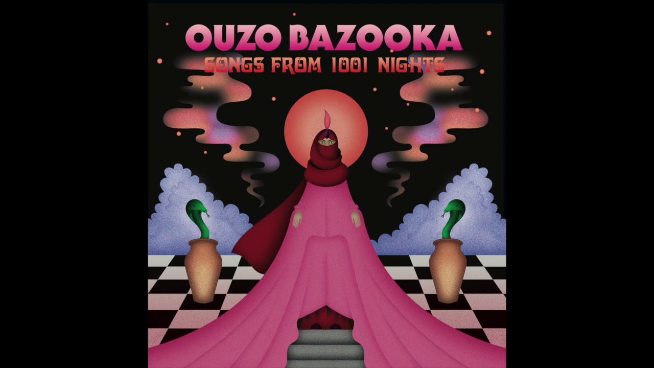 Ouzo Bazooka - Songs from 1001 Nights (Official Full EP)