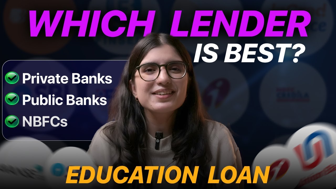 Public Banks vs Private Banks vs NBFCs | Best Education Loan Comparison 2024