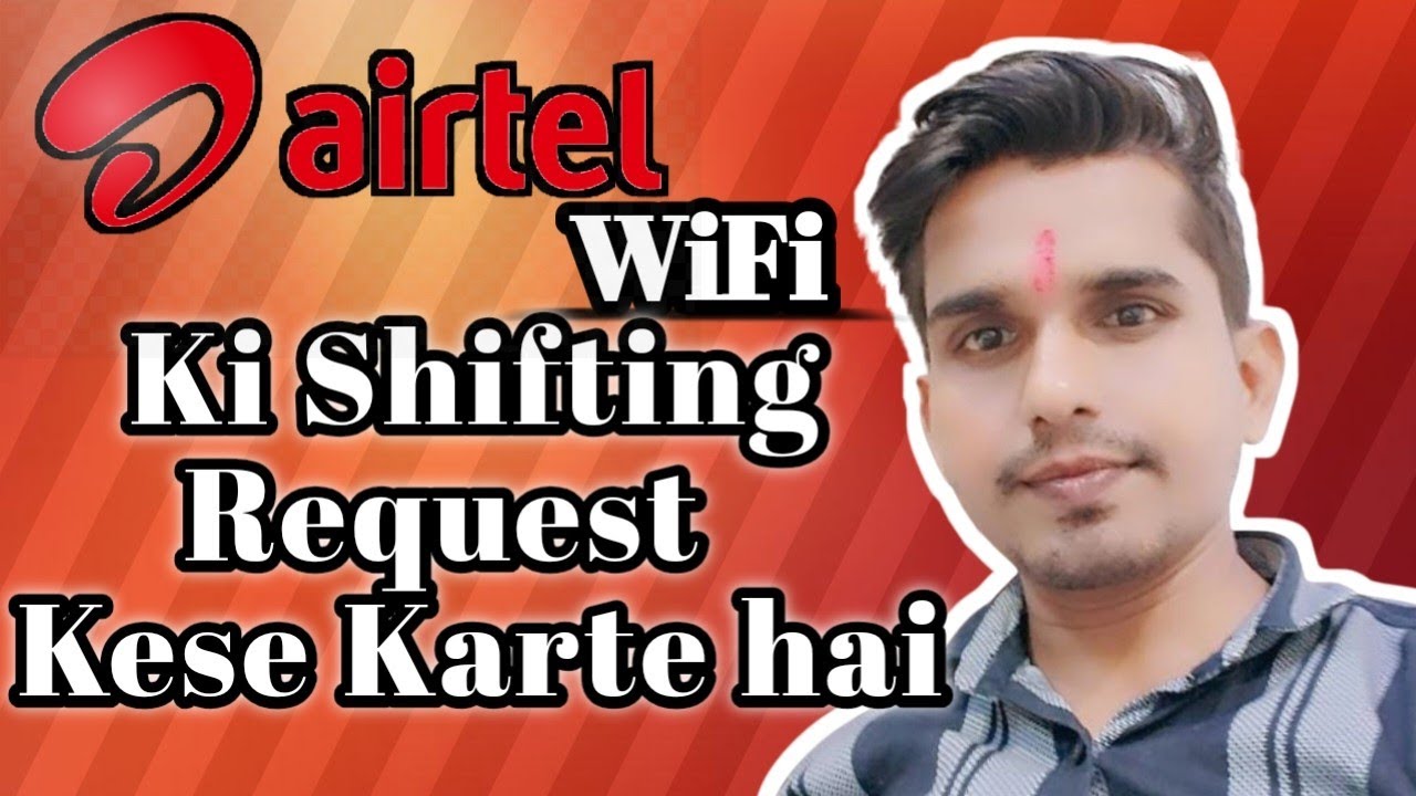 ✅ Airtel WiFi Ki Shifting Request Kaise Dale | Airtel Broadband Shift Kaise Kare New Address Par