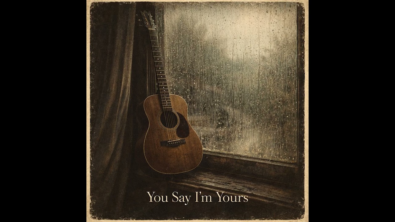 You Say I'm Yours
