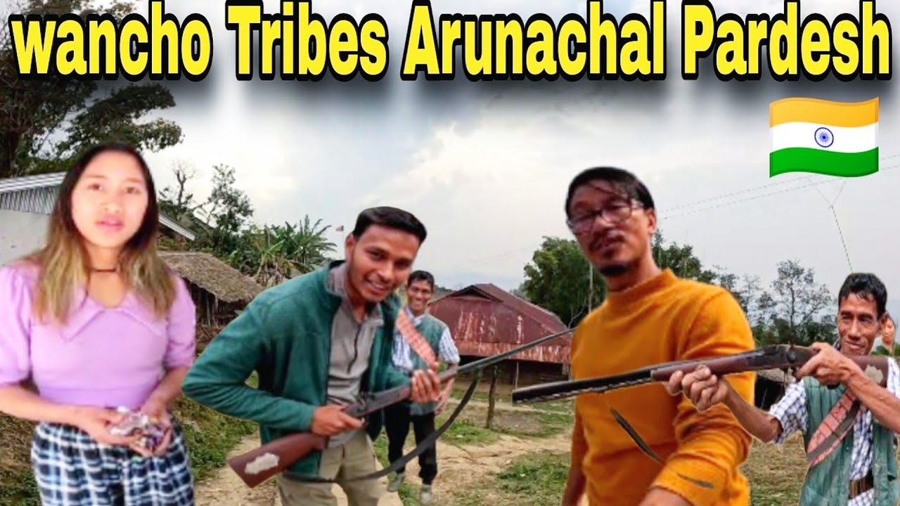 🇮🇳 INDIA | Wancho Tribes Arunachal Pardesh