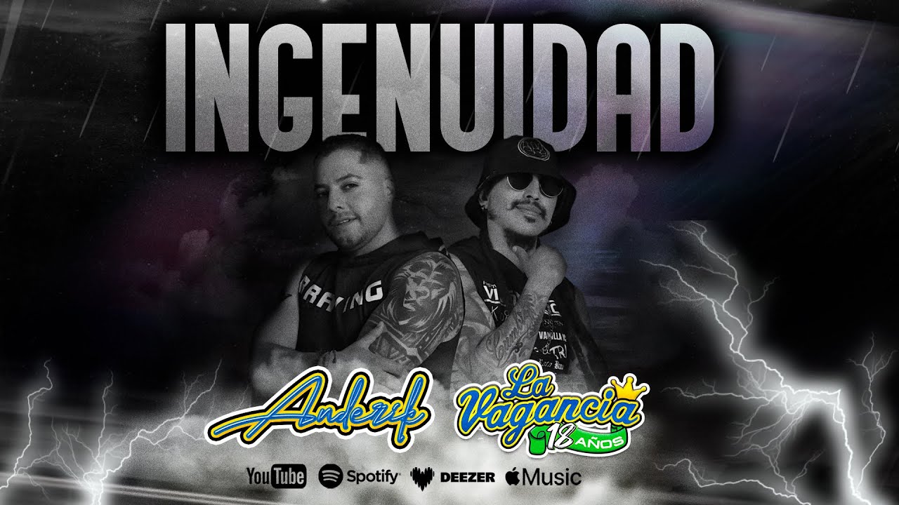 La Vagancia Feat Anderik - INGENUIDAD (Video Oficial)