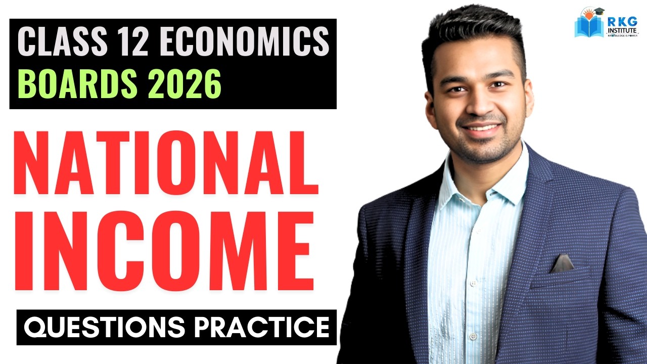 Class 12 Economics | NATIONAL INCOME Most Imp Questions : Mission 100/100 | CA Parag Gupta Live