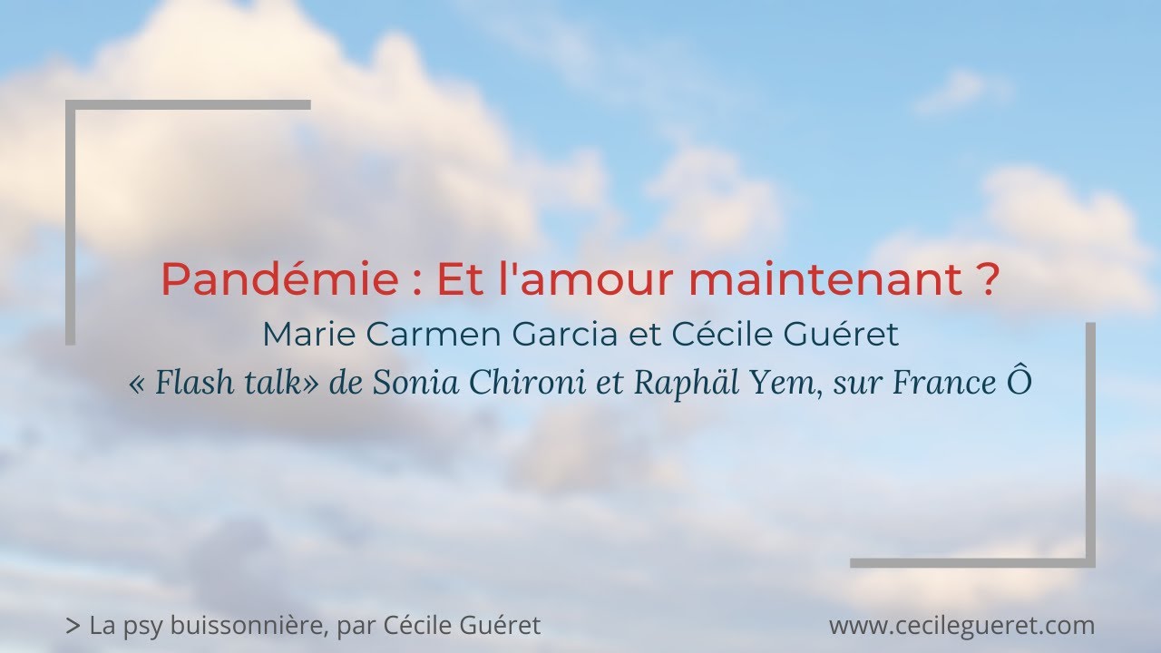 Pand&eacute;mie de covid : Et l'amour maintenant ? (FranceTV - Vid&eacute;o)