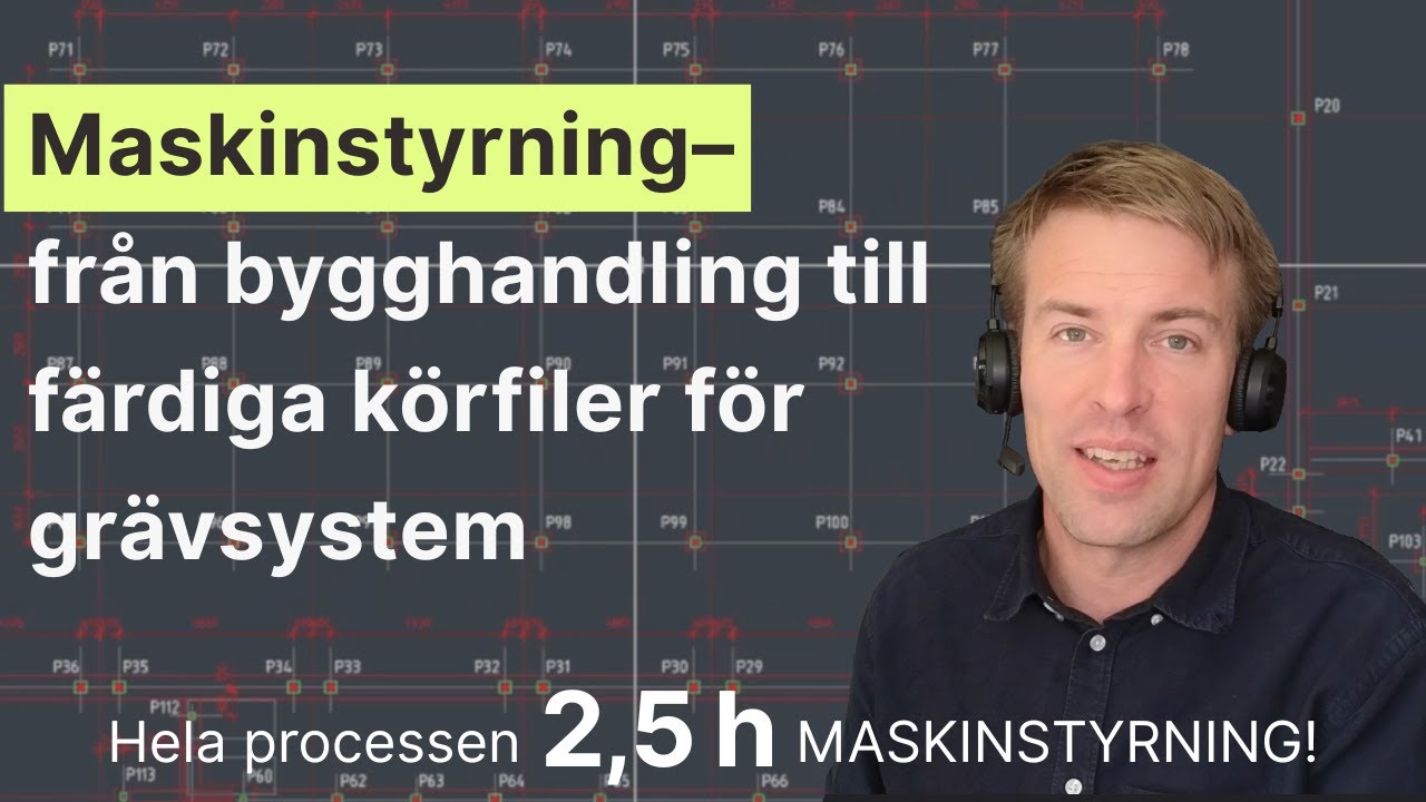 Maskinstyrningsfiler–från bygghandling till färdiga körfiler för grävsystem