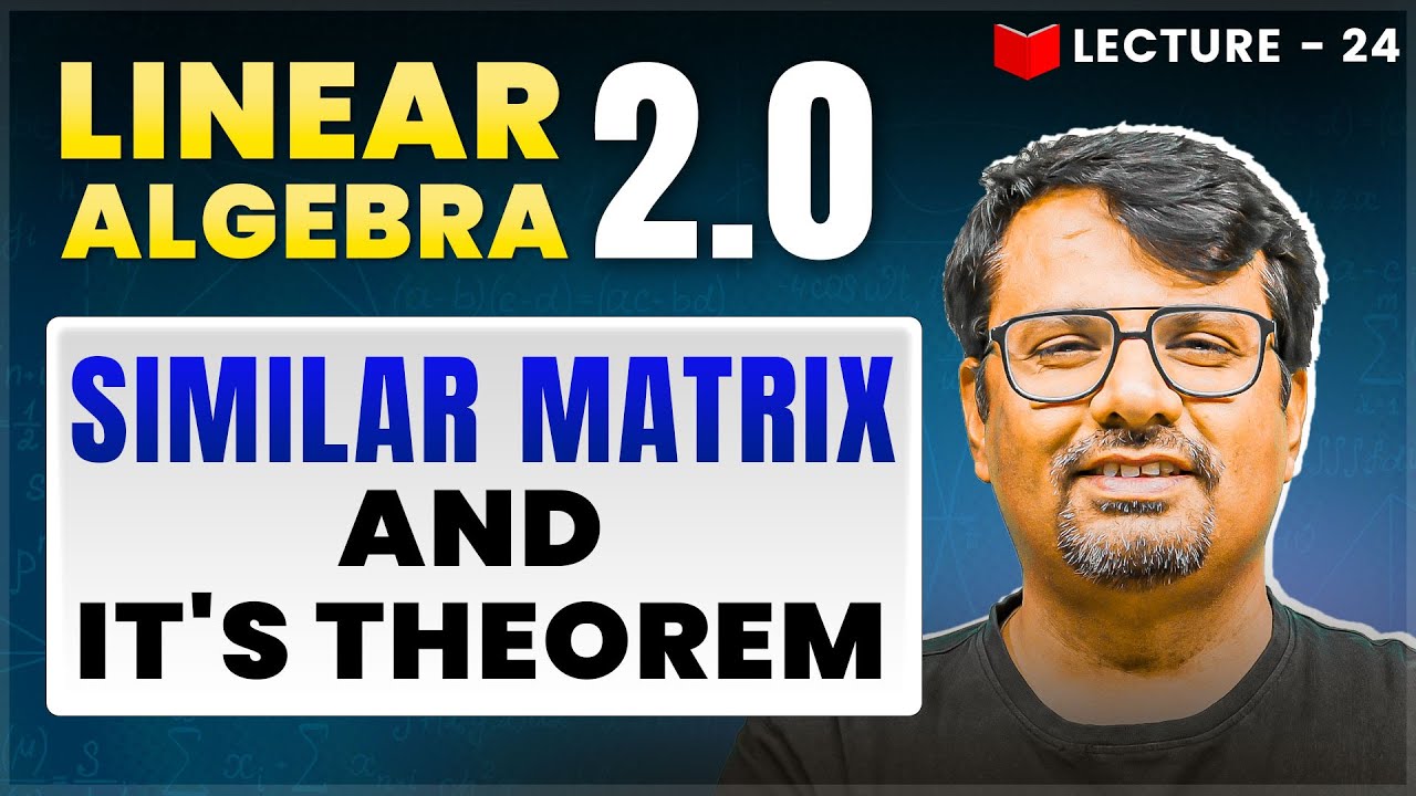 Similar Matrix & It,s Theorem | Linear Algebra | Theorem & It's Proof By GP Sir