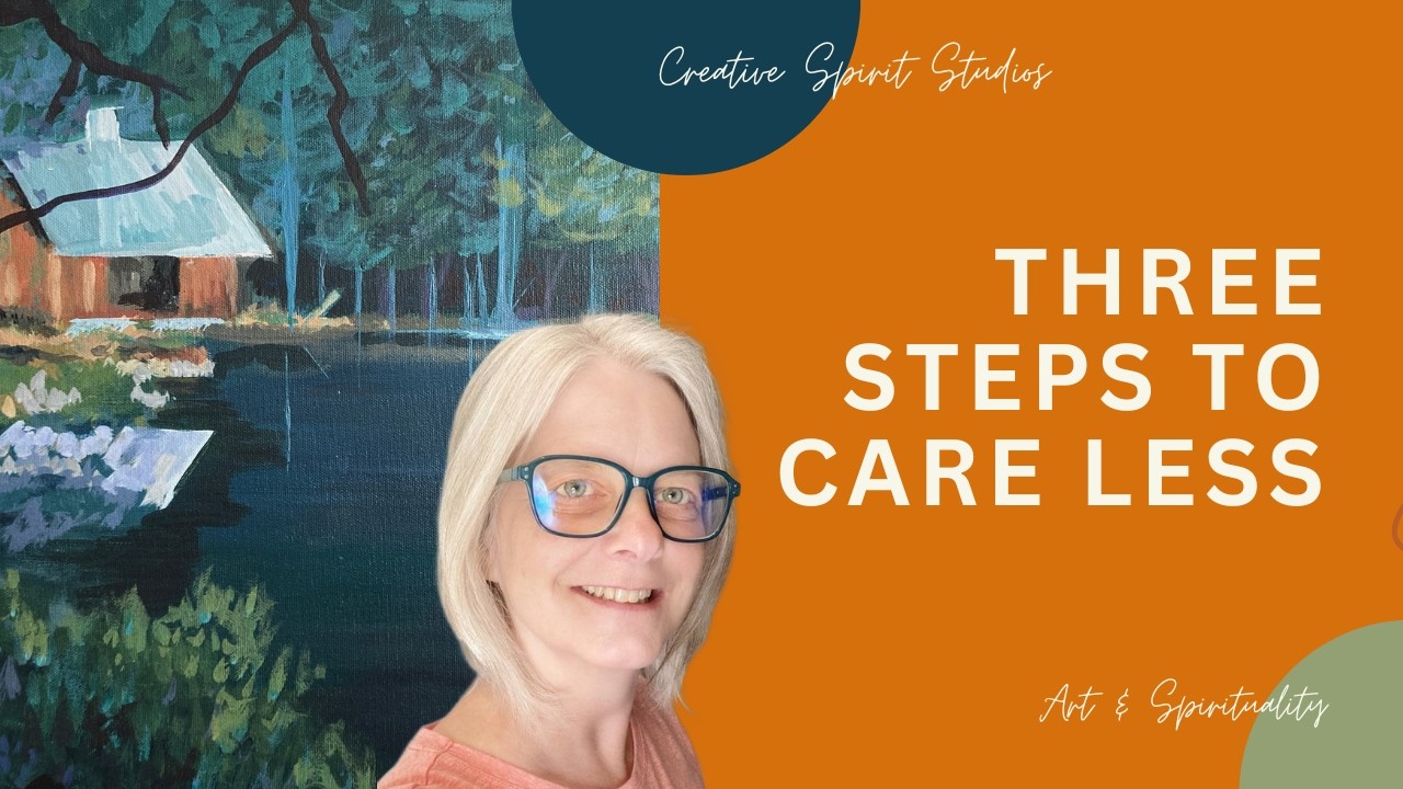 Three Steps to Care Less as a Spirit Led Artist: Unlock Freedom & Peace in Your Creative Life