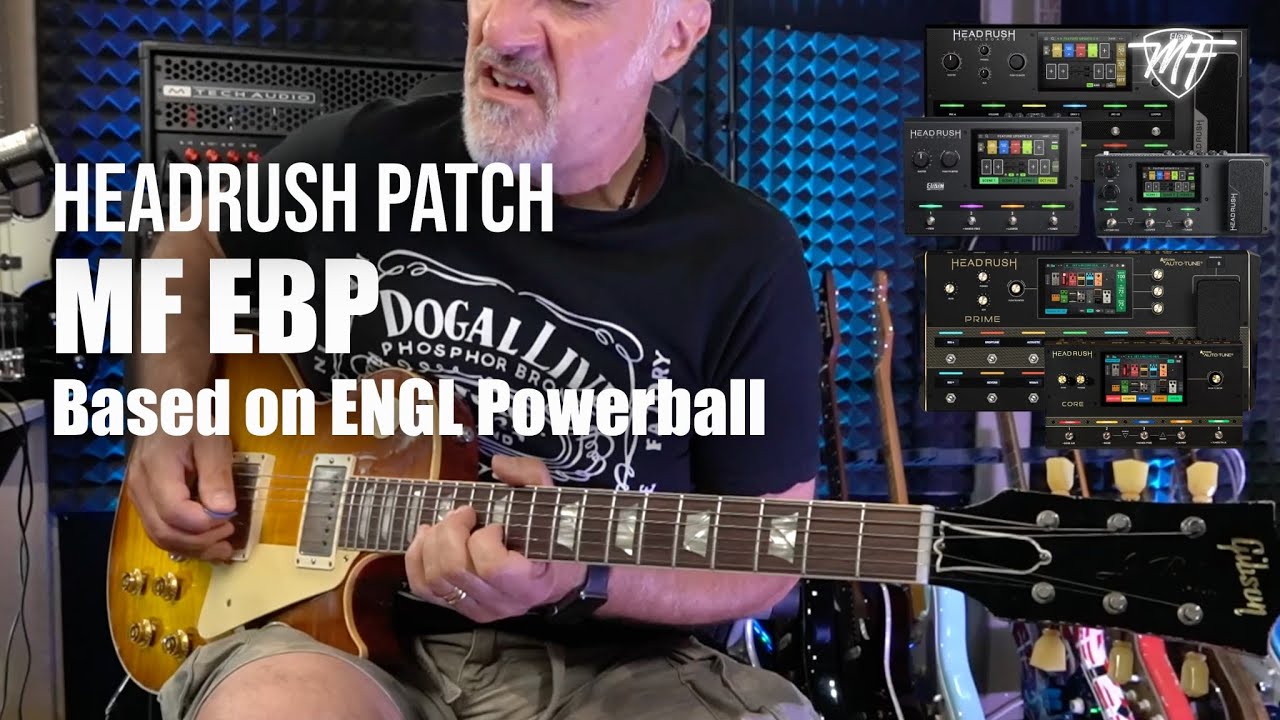Guitar Ballad  - HEADRUSH Preset MF EBP Based on ENGL Powerball II