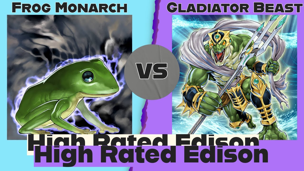 Frog Monarch vs Gladiator Beasts - High Rated Edison Yu-Gi-Oh!