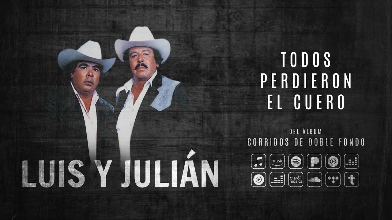 Luis y Julián - Todos Perdieron El Cuero (Audio Oficial)