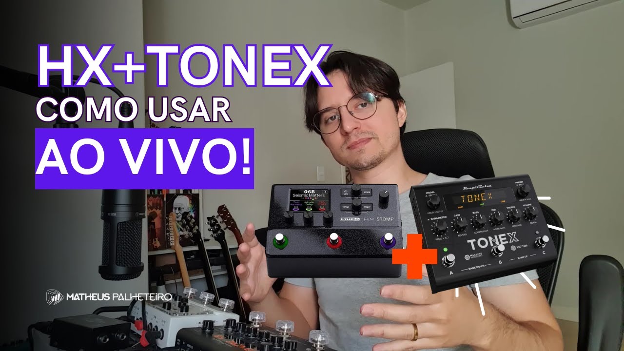 HX STOMP E TONEX JUNTOS: COMO EU USO E TIMBRES PARA TOCAR AO VIVO / AULA DE EFEITOS DE GUITARRA