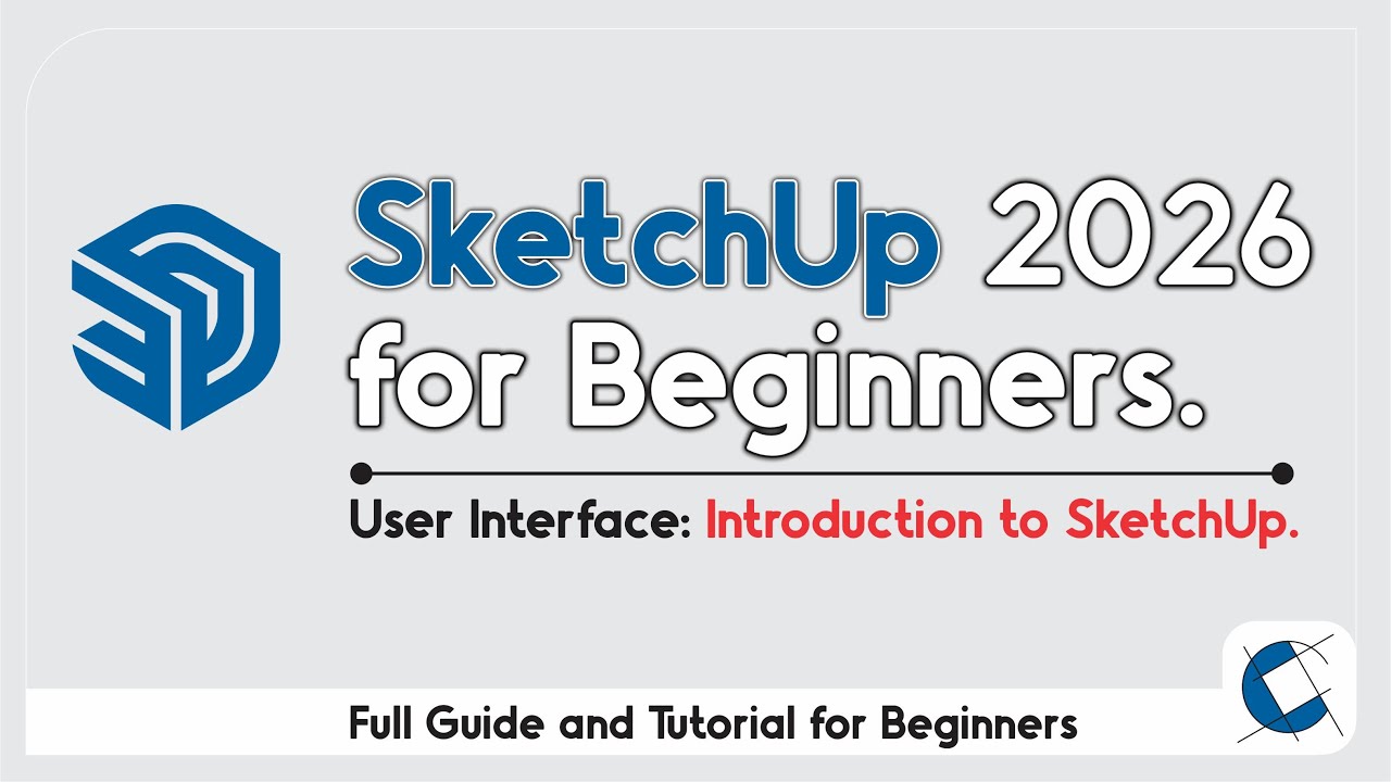 SketchUp 2026 for Beginners | Complete User Interface Tutorial