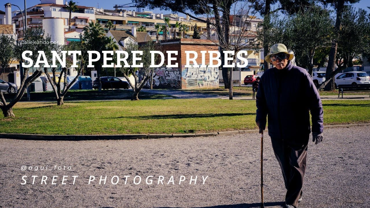 SANT PERE DE RIBES. Fotografías, silencio, calle y momentos inesperados.