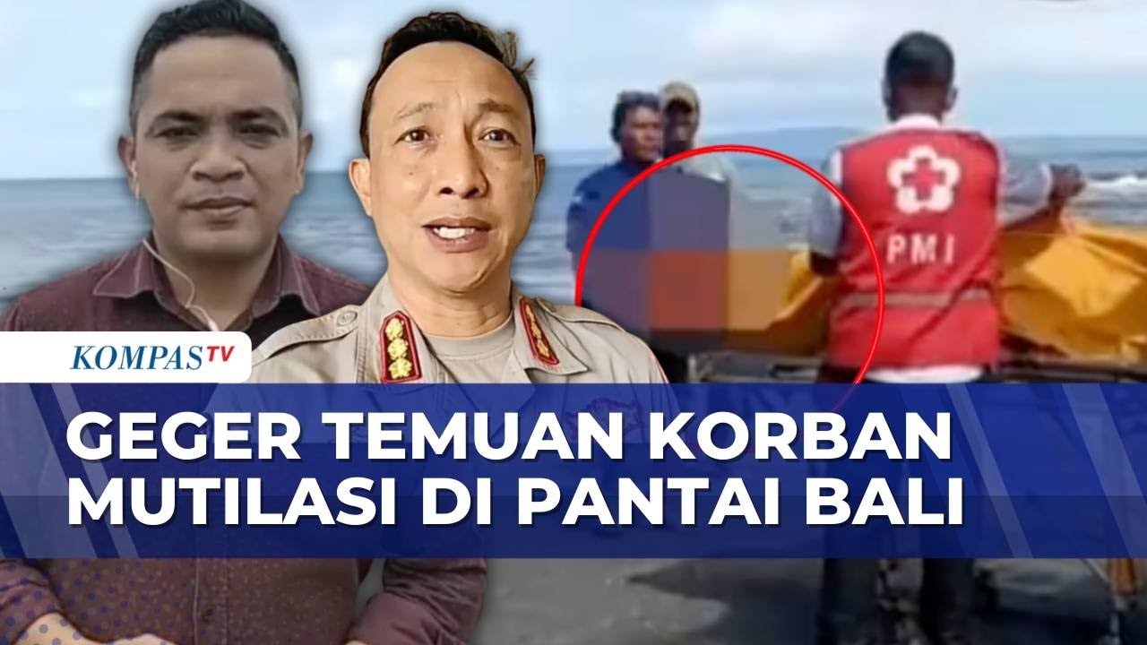 Polisi Tunggu Hasil Forensik Temuan Potongan Jasad Diduga Korban Mutilasi di Pantai Ketewel Bali