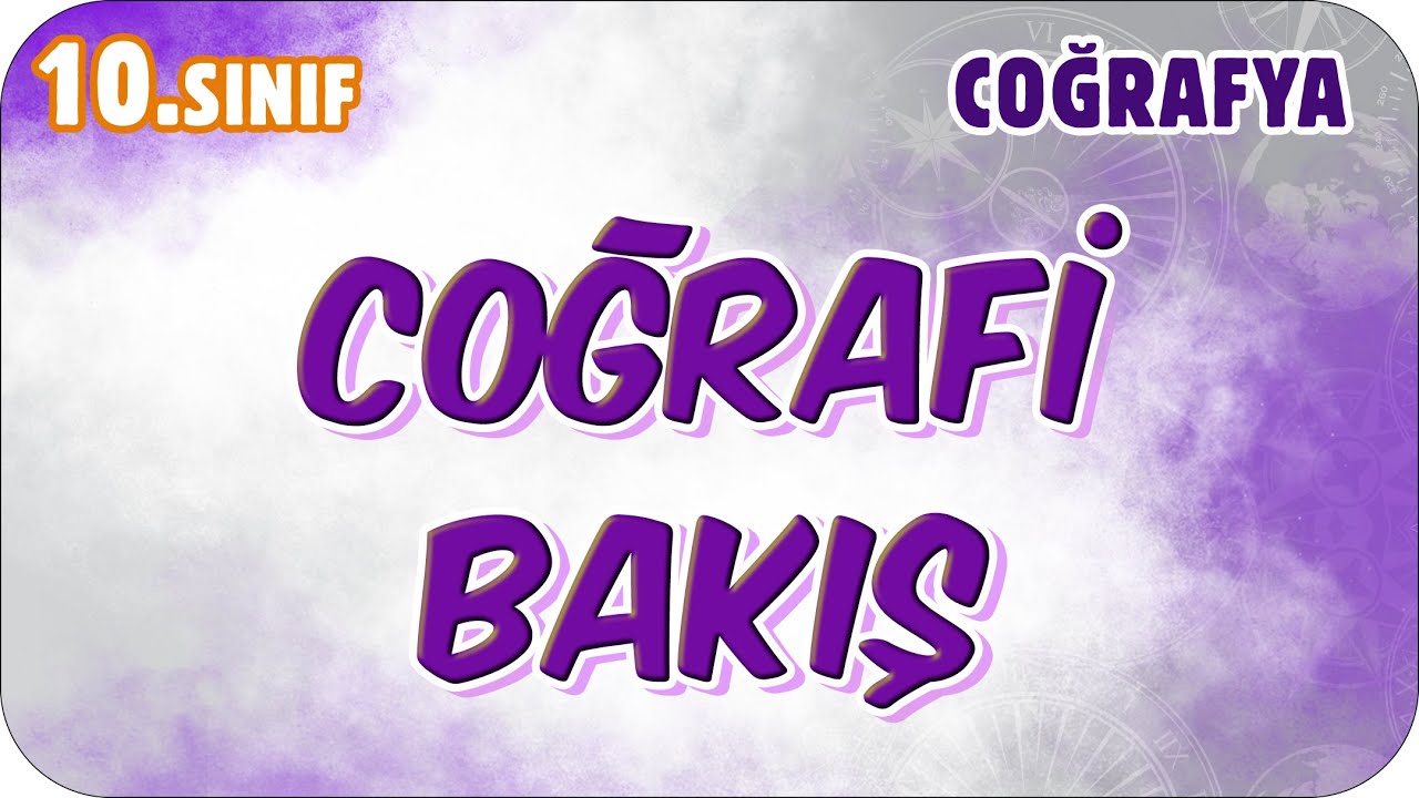 Coğrafi Bakış | 10. Sınıf Coğrafya #2026