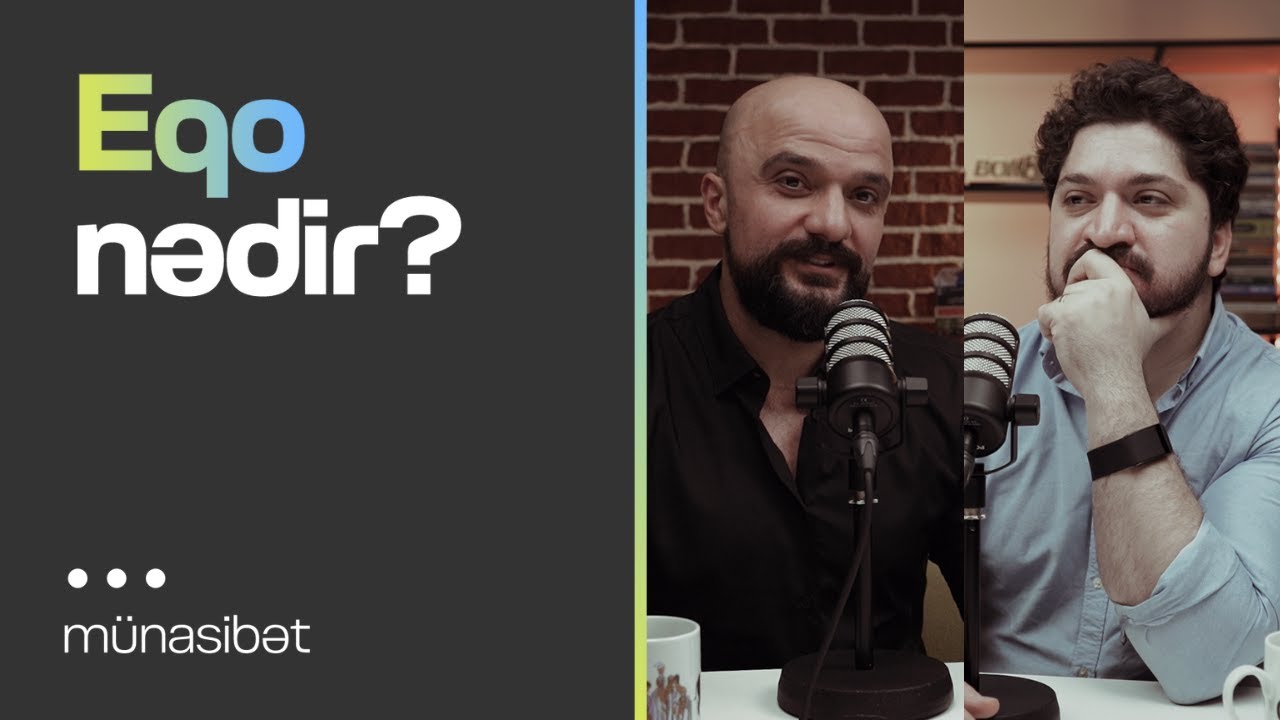Eqo nədir? | Söhbətgah | Münasibət