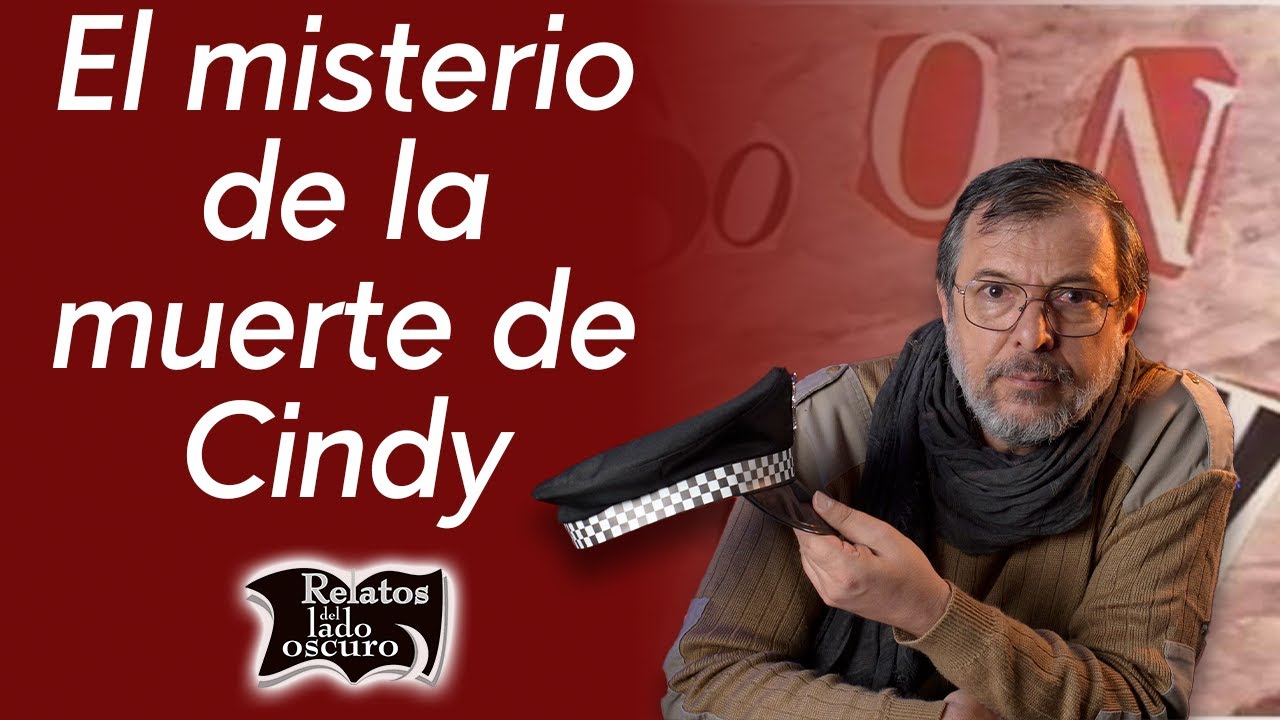 El misterio de la muerte de Cindy | Relatos del lado oscuro