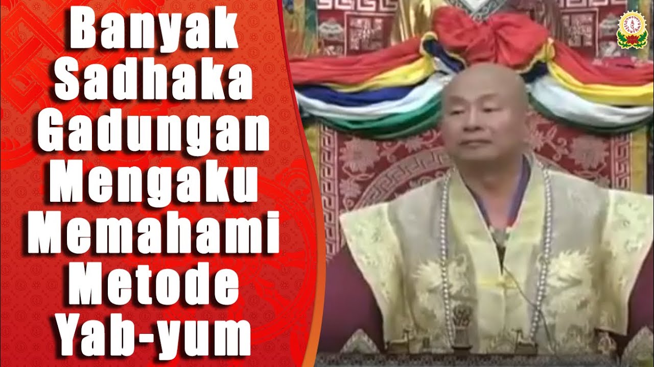 04-08-2012 Banyak Sadhaka Gadungan Mengaku Memahami Metode Yab-yum 藉著雙身法而行貪欲的冒牌行者很多