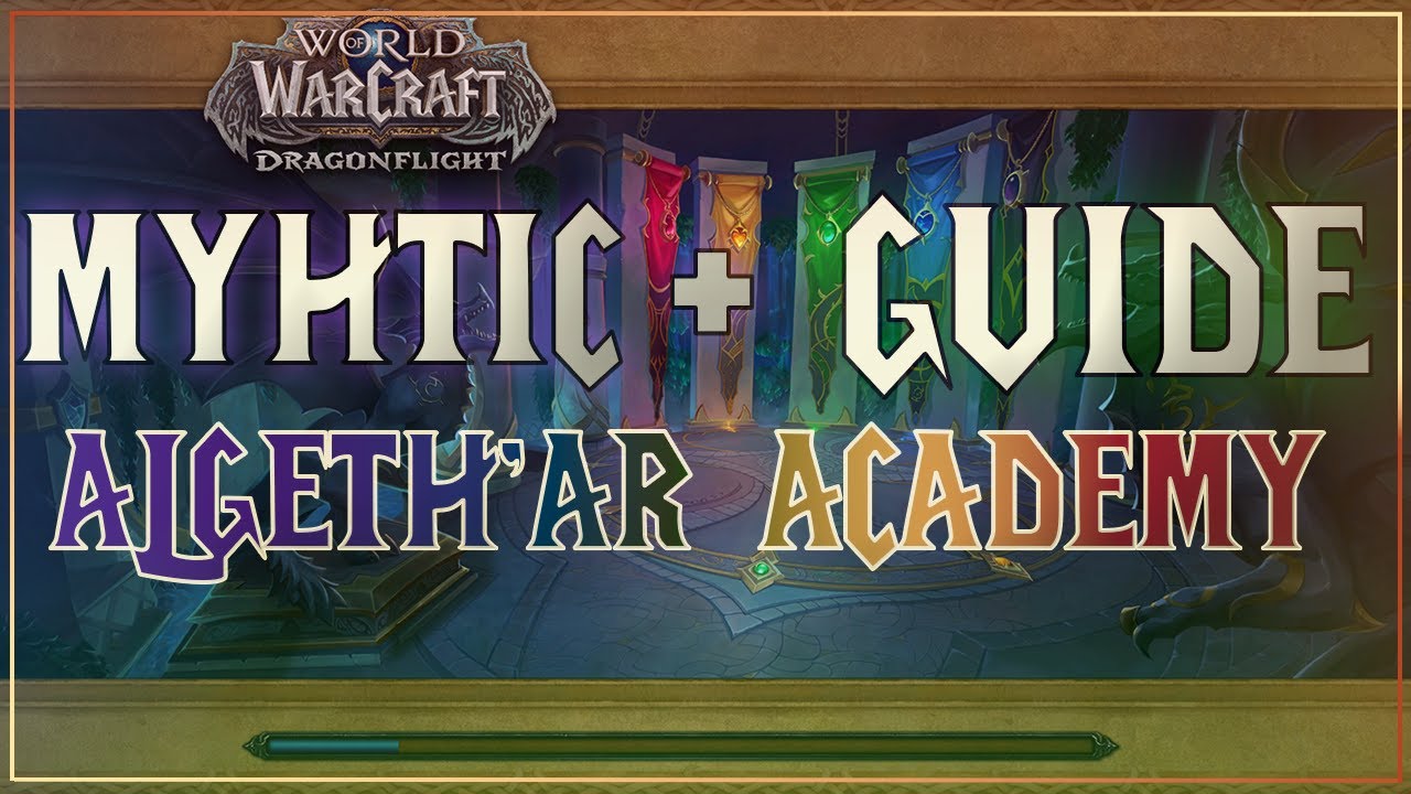 Quick-Hit Guide to Algeth'ar Academy | WoW Dragonflight M+