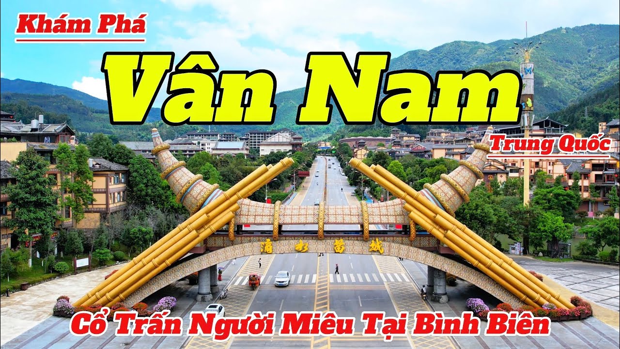 Khám Phá Vân Nam - Trung Quốc 2025 | Ngỡ Ngàng Trước Vẻ Đẹp Tiểu Phượng Hoàng Cổ Trấn