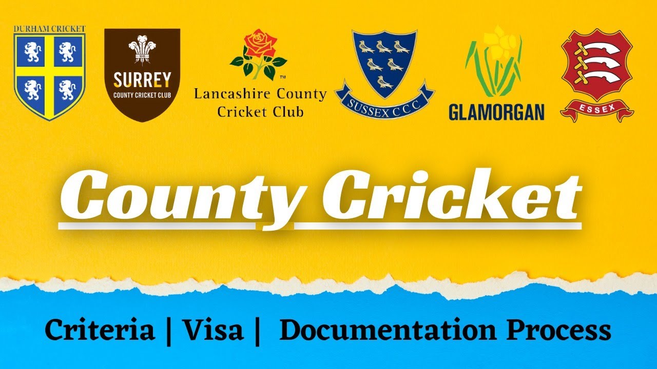 What is County Cricket I How to Play County Cricket I Type of Visa to Play County Cricket