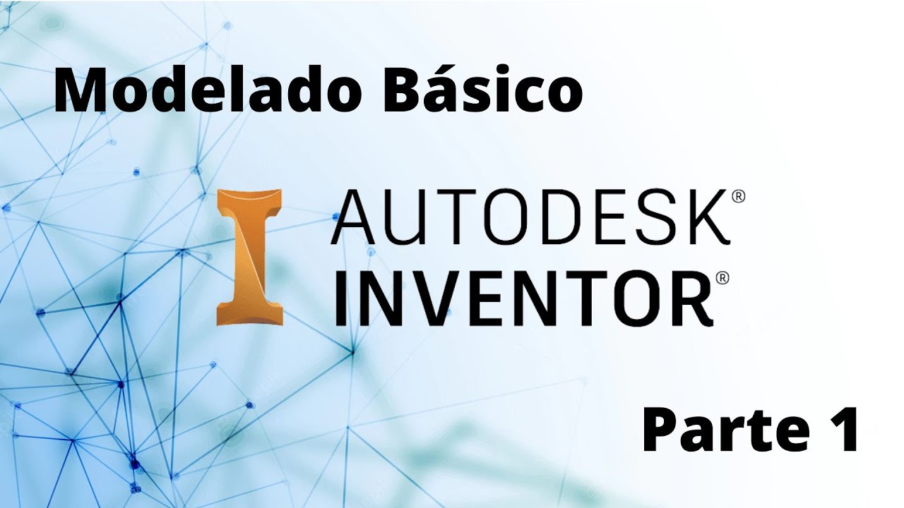 Modelado Básico Autodesk Inventor 2023 Parte 1