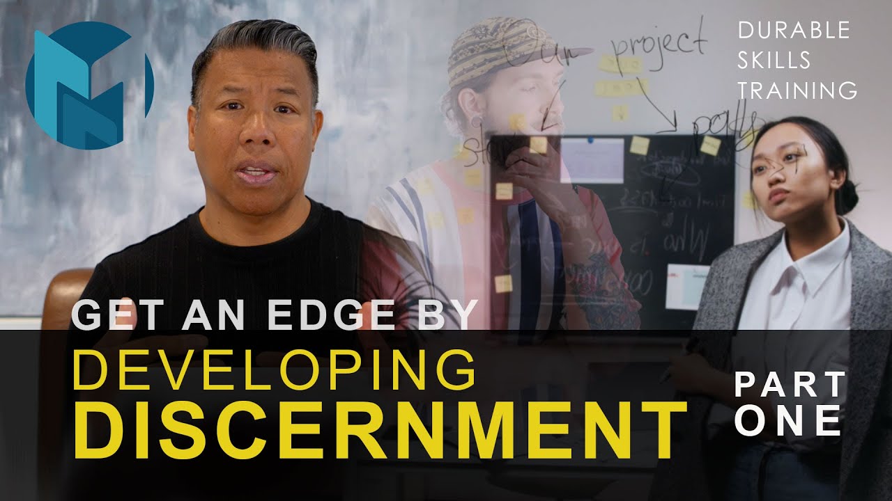 Durable skills: Getting ahead with Discernment, part 1 #durableskills