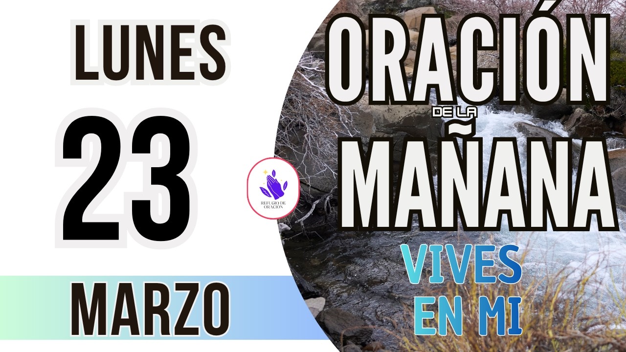 ☀️Oraci&oacute;n de la Ma&ntilde;ana de Hoy Lunes 23 de Marzo 2026