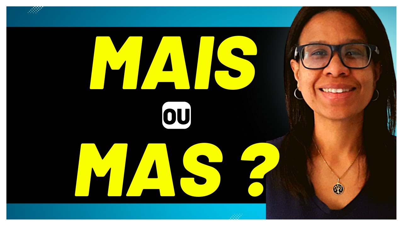 💥MAIS ou MAS: QUANDO USAR? | AULA de PORTUGU&Ecirc;S para CONCURSOS