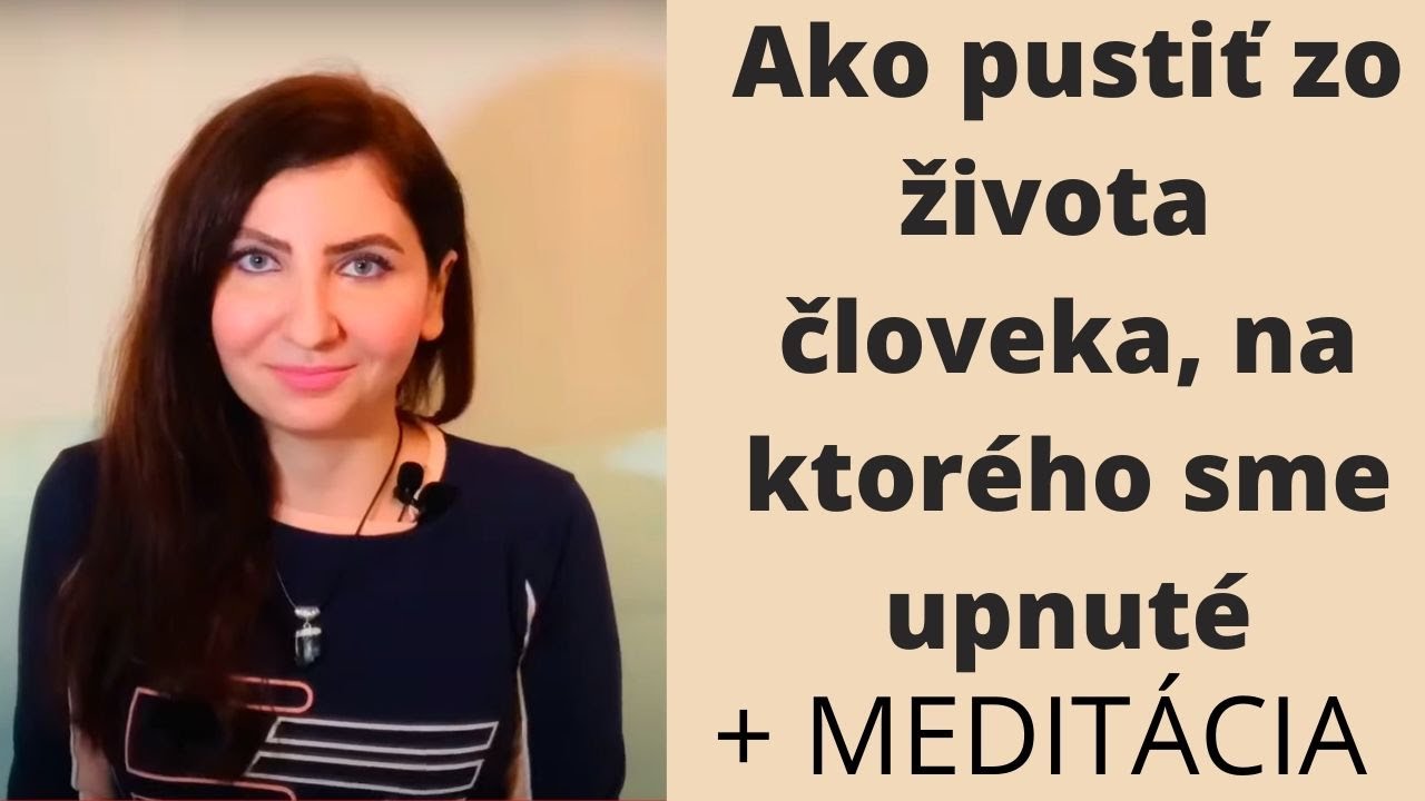 Ako pustiť zo života človeka, na ktorého sme nezdravo upnuté