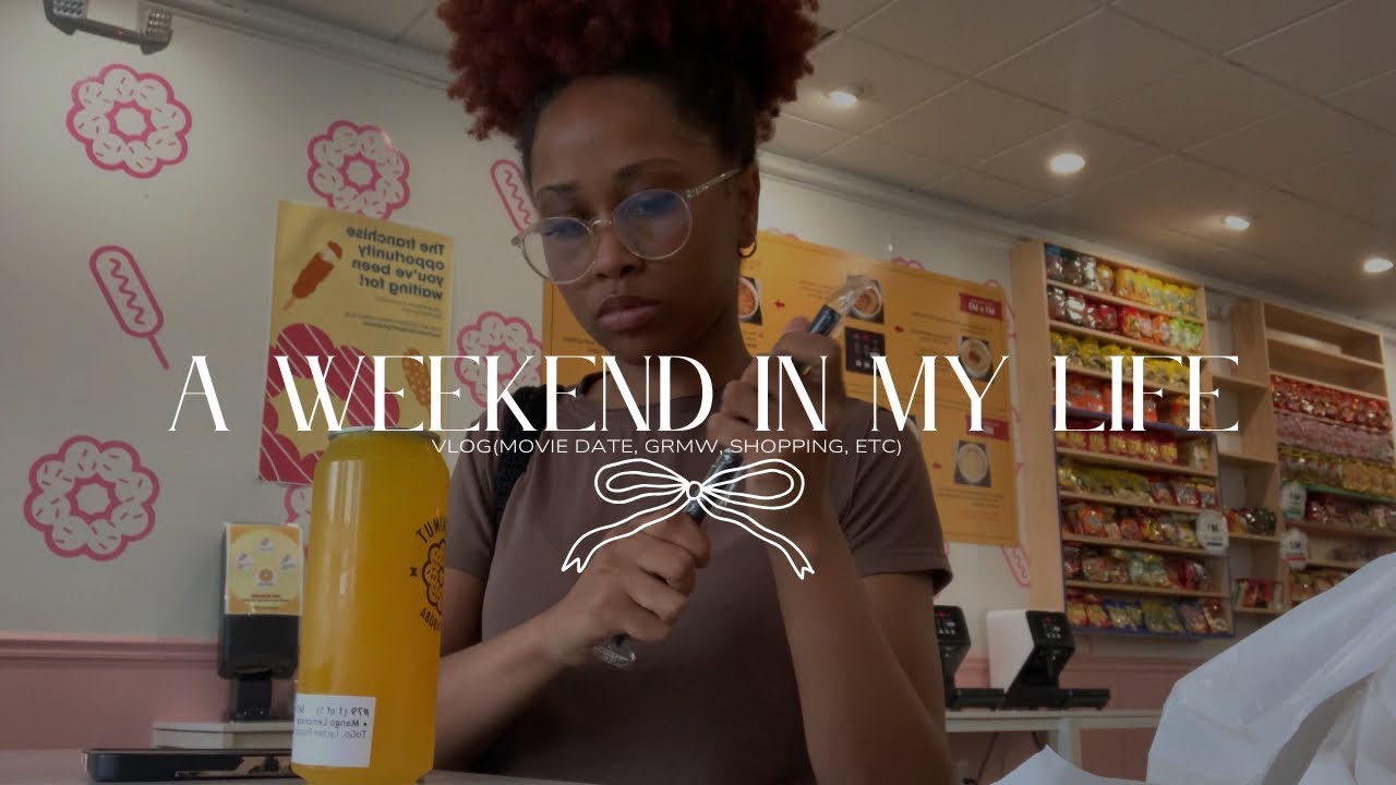 A Weekend In My Life| Movie date, GRWM, Shopping, And more 