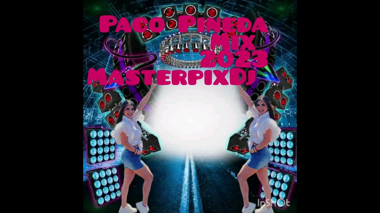 Paco Pineda Mix 2023 MasterpixDj