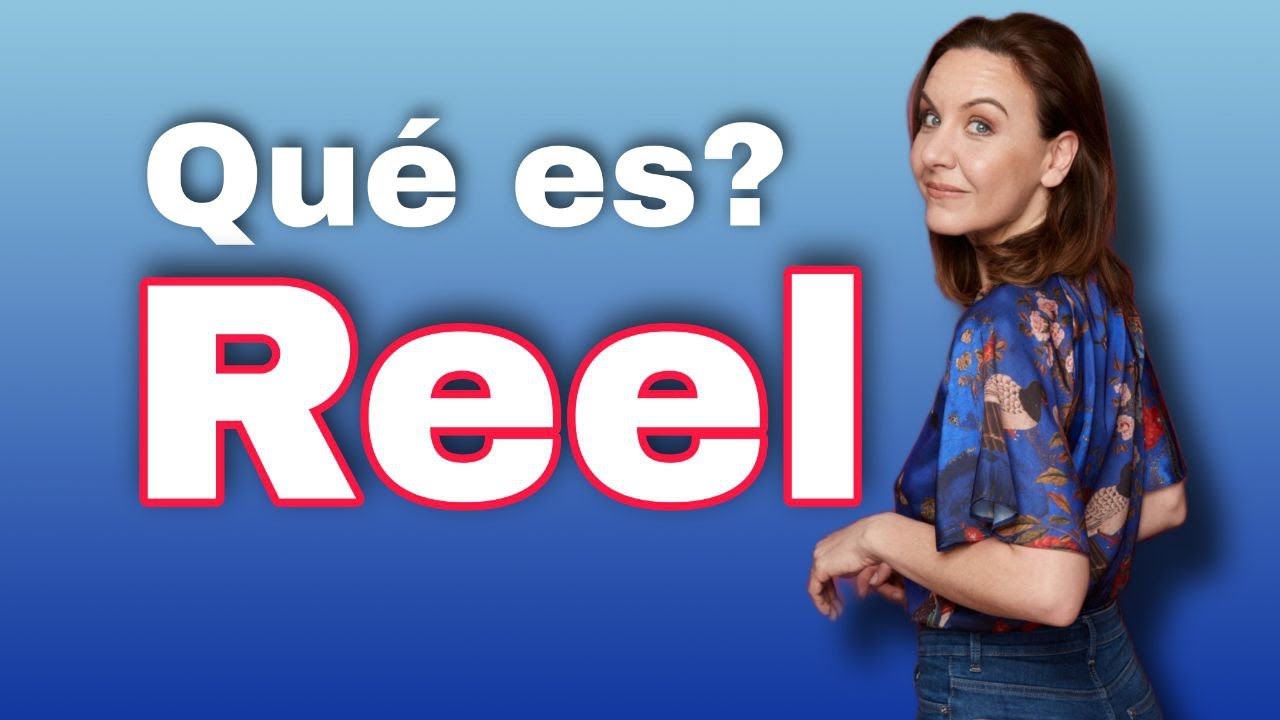 QU&Eacute; ES UN REEL. Diccionario para Actores.