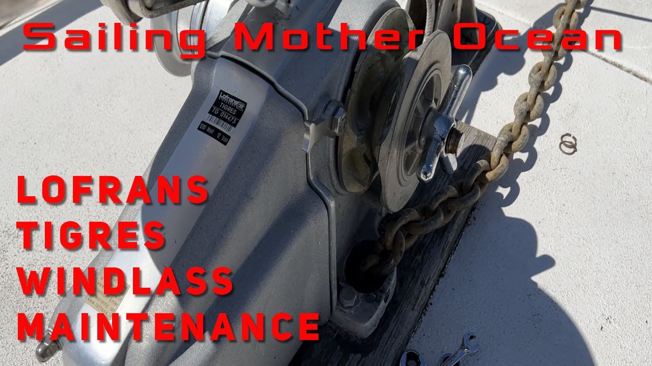 Lofrans Tigres Anchor Windlass Routine Maintenance on Mother Ocean - Maintenance Episode 2