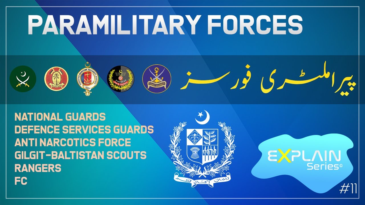 Paramilitary Forces of Pakistan | National Guards, Defence Services Guards, Rangers, FC, Coast Guard