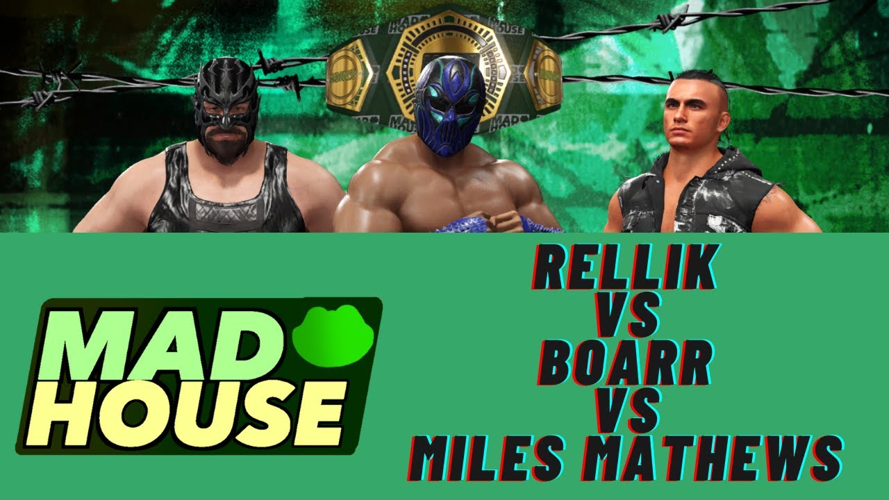 RELLIK VS BOARR VS MILES MATHEWS!!