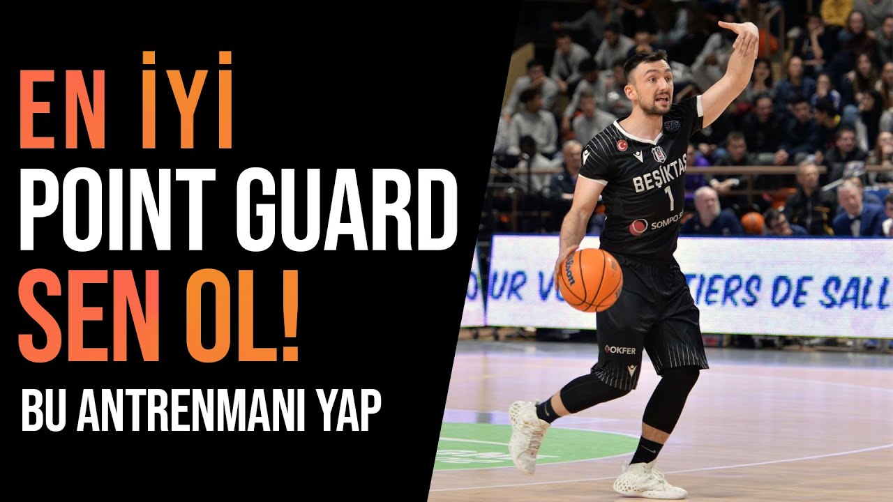 EN İYİ SEN OL ! | POINT GUARD ANTRENMANI