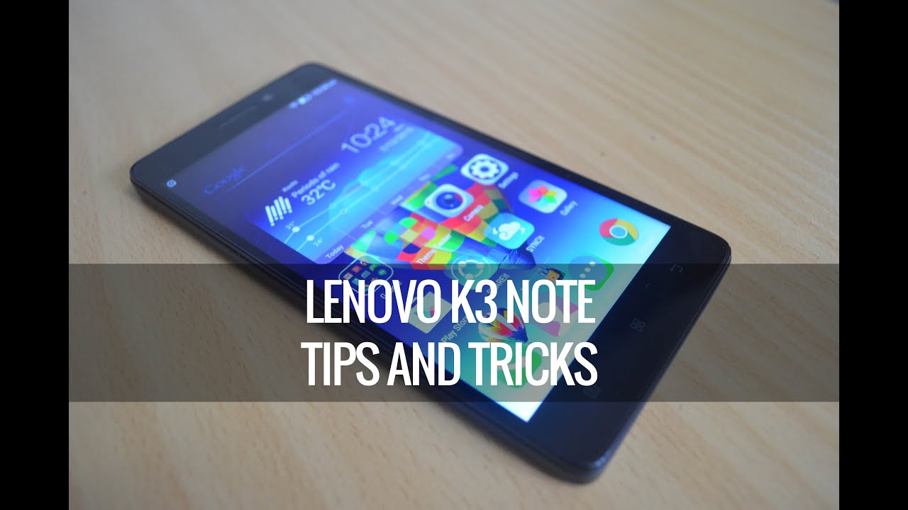 Lenovo K3 Note Tips and Tricks | Techniqued