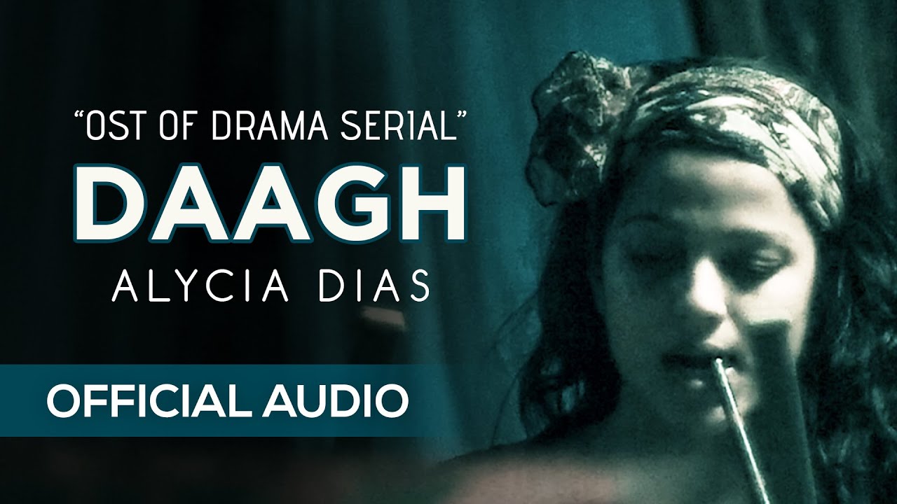 Alycia Dias | Daagh | OST | Audio