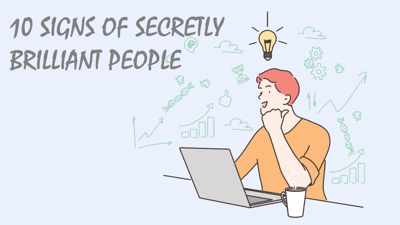 15 Signs Of Secretly Brilliant People