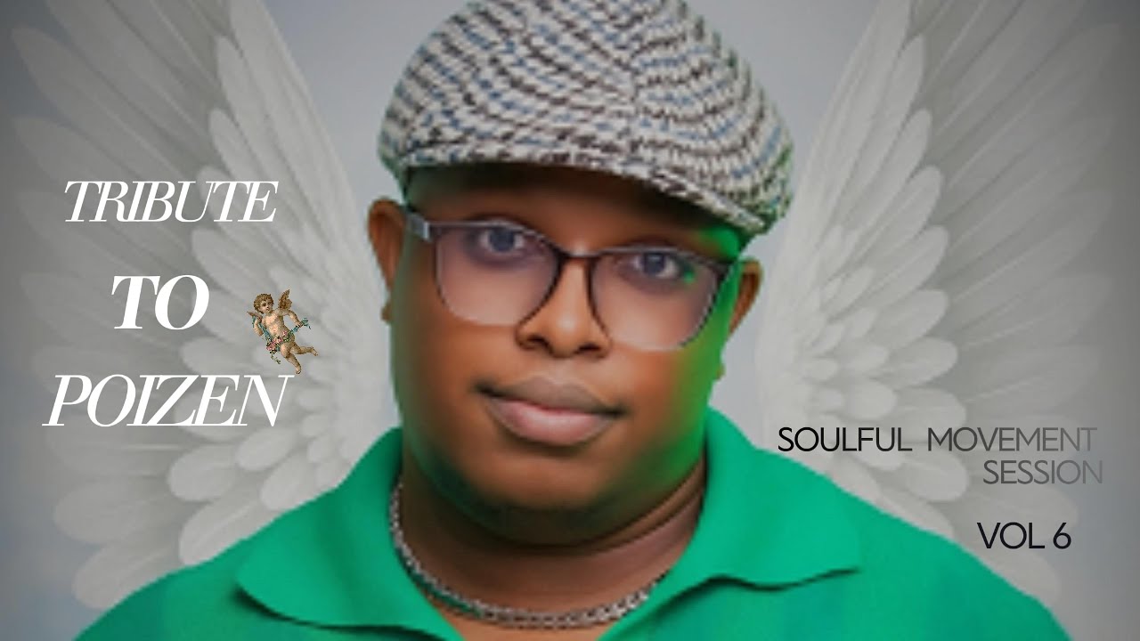 TRIBUTE TO POIZEN | ARTWORK SOUNDS, DUSTINHO, EARFUL SOUL | SOULFUL MOVEMENT SESSION VOL 6 PART 1
