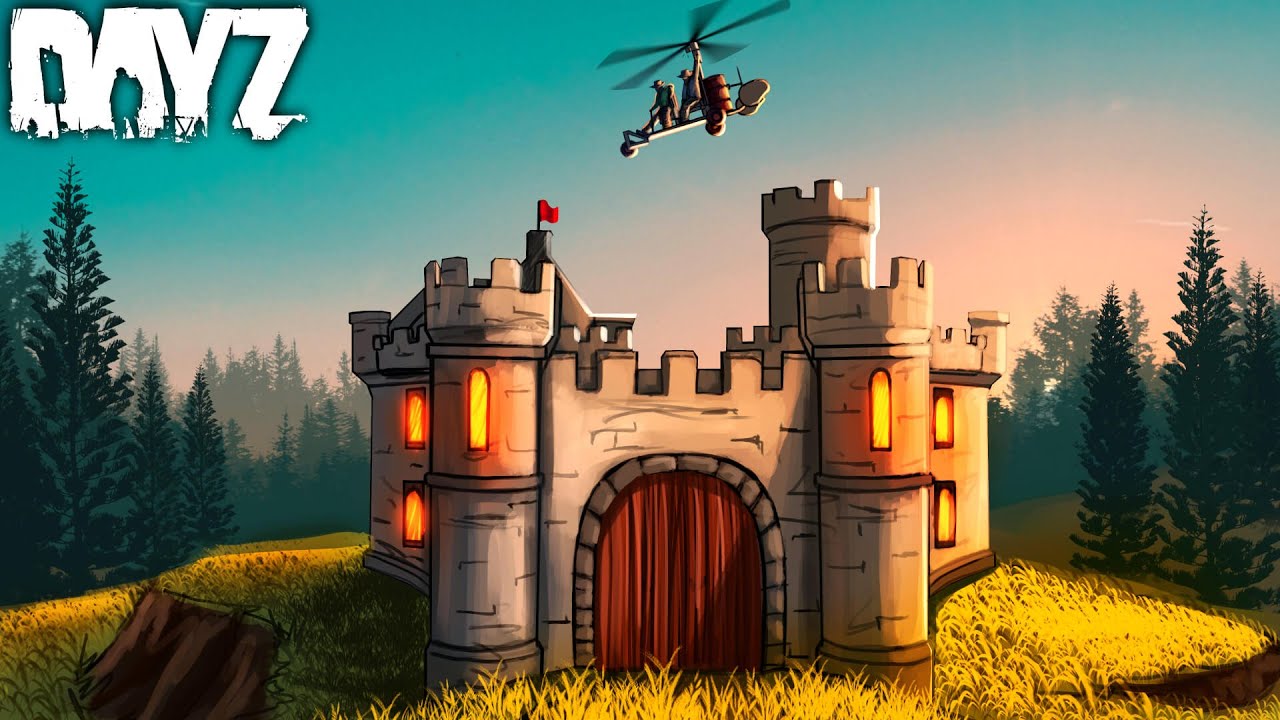 THE CASTLE FORTRESS! - DayZ
