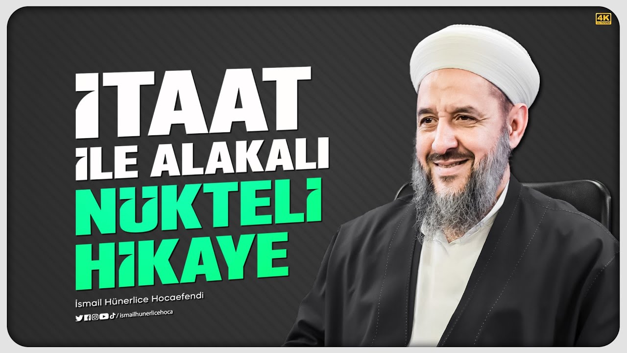 İtaat ile Alakalı N&uuml;kteli Hikaye - İsmail H&uuml;nerlice Hocaefendi