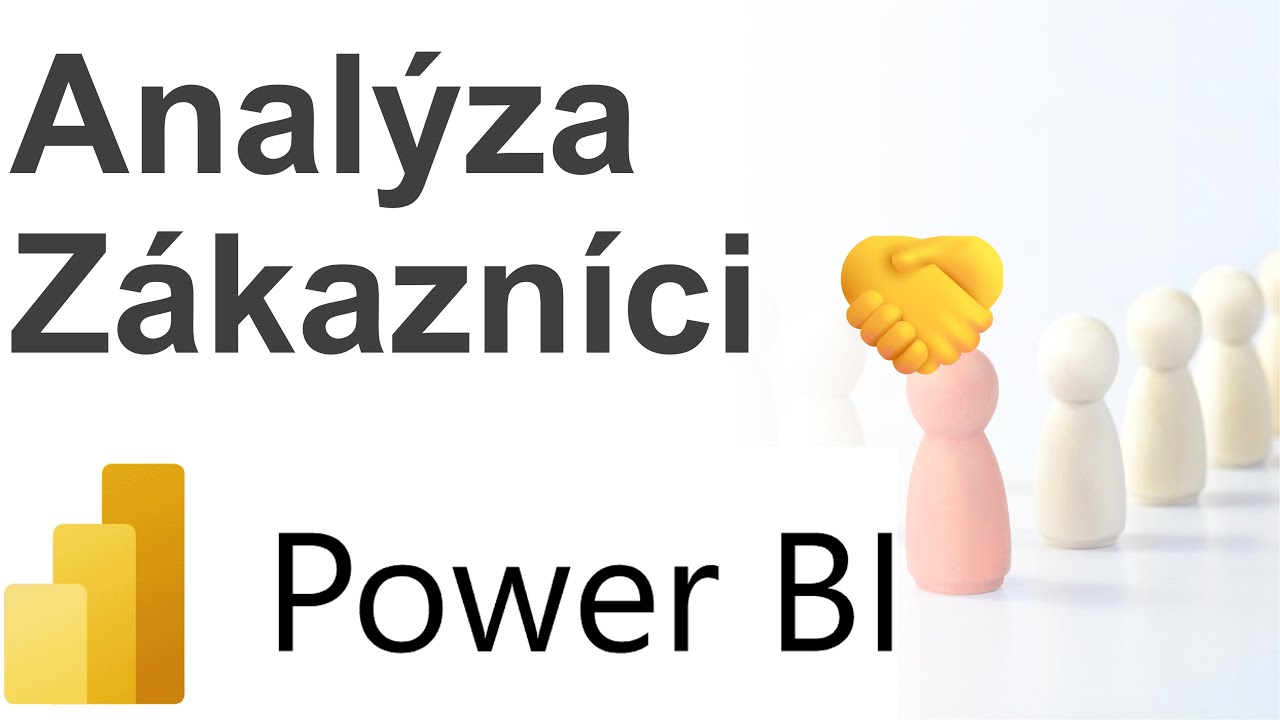 Online kurz Microsoft Power BI a Jazyk DAX - Analýza Zákazníkov (Klientov) 🤝🏽