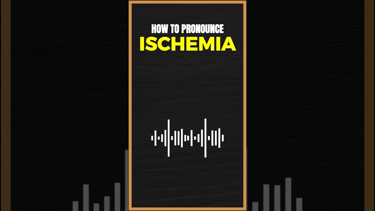 How to Pronounce Ischemia in American English