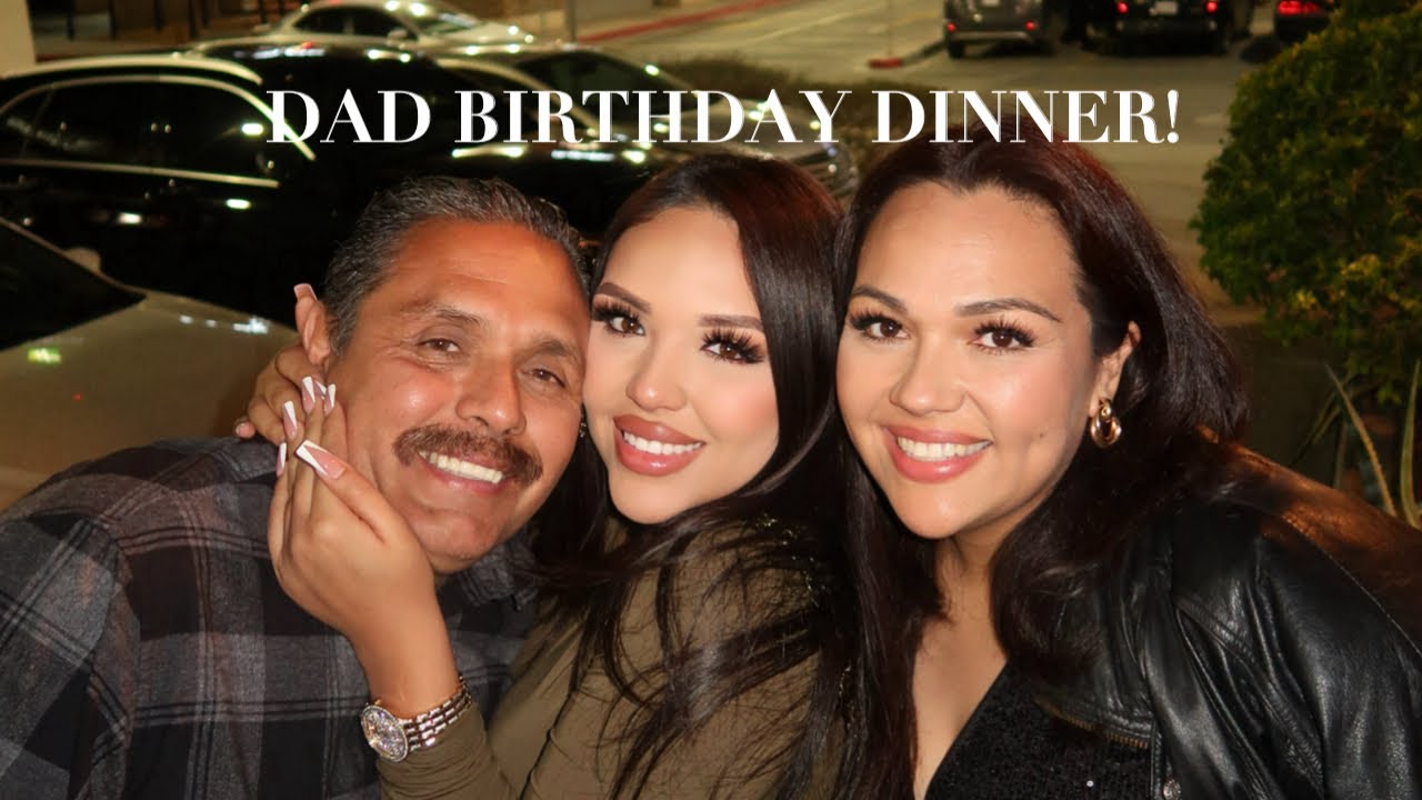 Dad Birthday Dinner