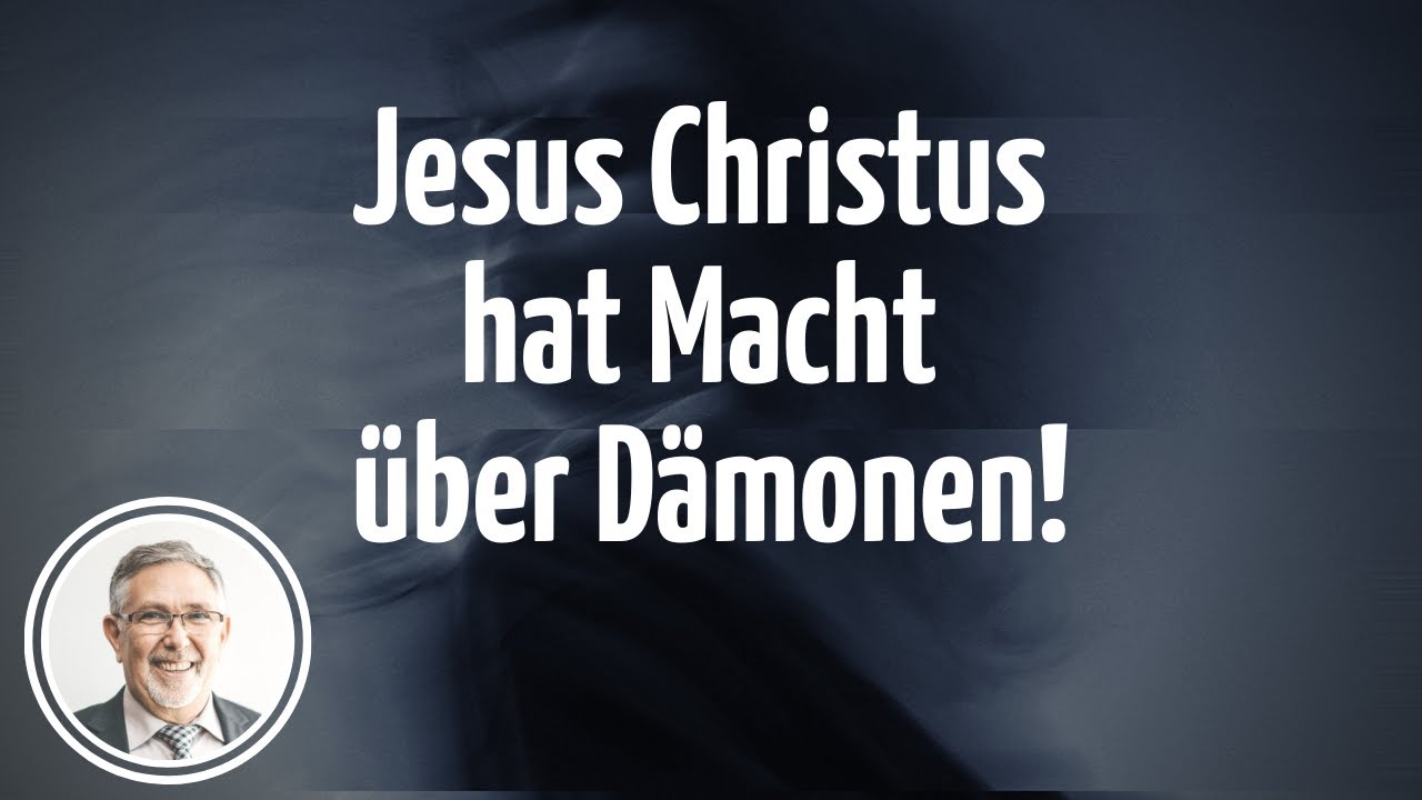 Matthäus 8,28-34 I Jesus Christus hat Macht über Dämonen! I Johann Friesen