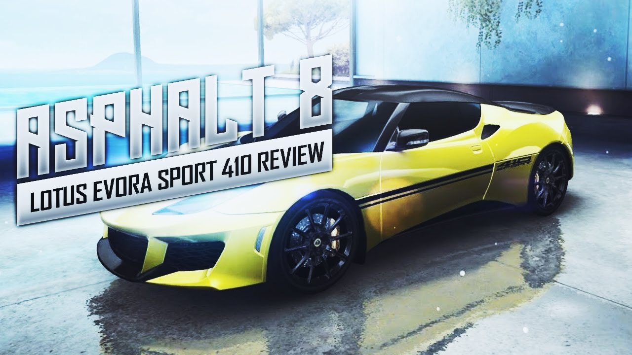 Is The Car Worth It? Lotus Evora Sport 410 - Asphalt 8