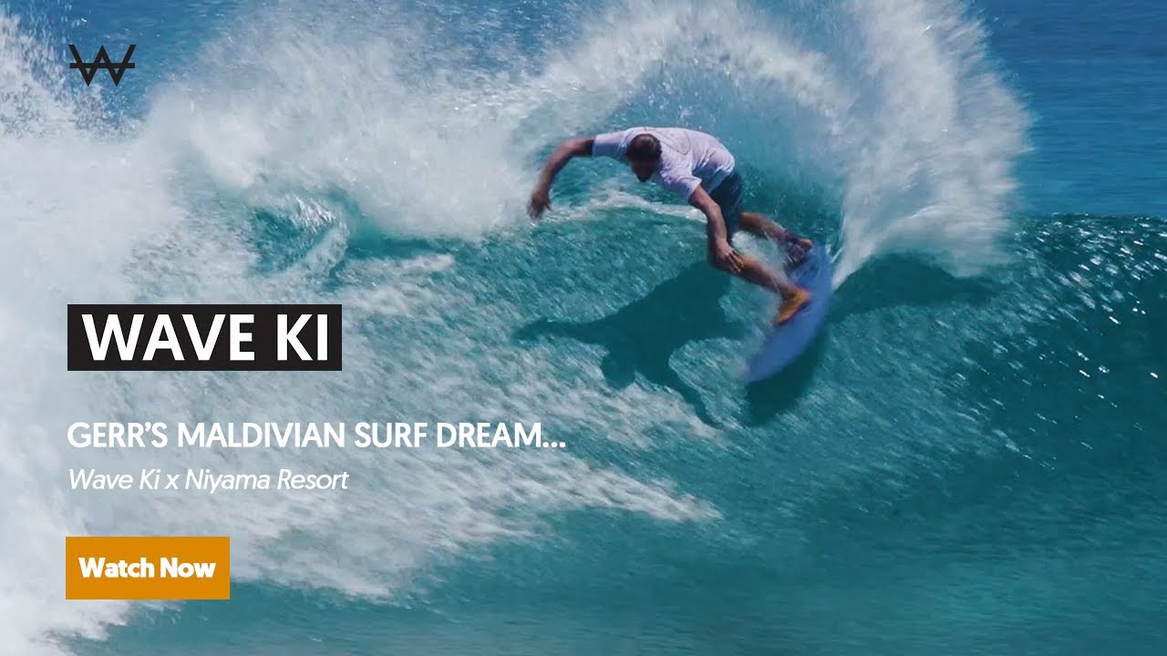 Gerr's Maldivian Surf Dream | Wave Ki x Niyama Resort